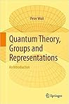 Quantum Theory, Groups and Representations by Peter Woit