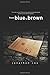 From Blue to Brown (Book 3)...