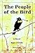 The People of the Bird by Michael A. Jelliffe