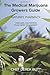 The Medical Marijuana Growers Guide. Natures Pharmacy.: Cannabis Cultivation