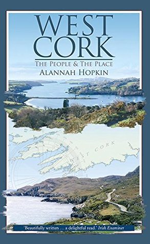 West Cork: The People and the Place (Kindle Edition)