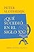 ¿Qué sucedió en el siglo XX?