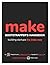 MAKE: Bootstrapper’s Handbook, Building Startups The Indie Way