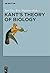 Kant’s Theory of Biology by Ina Goy