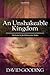 An Unshakeable Kingdom: The Letter to the Hebrews for Today (Myrtlefield Expositions)