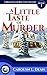 A Little Taste of Murder (A...
