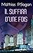 Il suffira d'une fois by Mathias P. Sagan