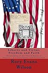 Liberty and Virtue, Freedom and Faith: Dissertation of the United States of America - its Constitution and Government