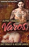 Alpha Dragon: Varos (Treasured Ink #5)