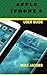 Apple iPhone 8 User Guide by Mike Jacobs