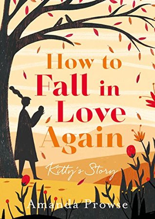How to Fall in Love Again: Kitty’s Story  (One Love, Two Stories, #3)
