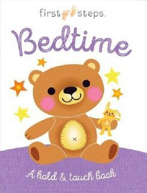 Bedtime (First Steps A Hold & Touch Book)