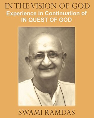 In the Vision of God: Experience in Continuation of In Quest of GOD (Kindle Edition)