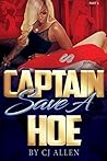 CAPTAIN SAVE A HOE CAPTAIN SAVE A HOE