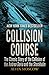 Collision Course: The Classic Story of the Collision of the Andrea Doria and the Stockholm