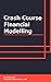 Crash Course Financial Mode...