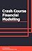 Crash Course Financial Modelling