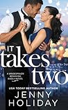 It Takes Two by Jenny  Holiday
