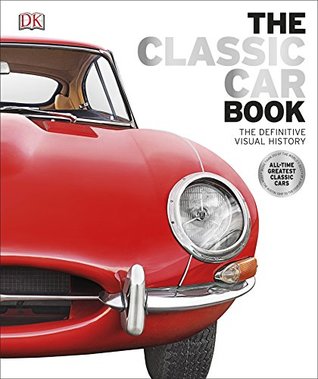 Classic Car: The Definitive Visual History (Hardcover)