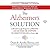 The Alzheimer's Solution: A Breakthrough Program to Prevent and Reverse the Symptoms of Cognitive Decline at Every Age