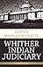 Whither Indian Judiciary by Markandey Katju