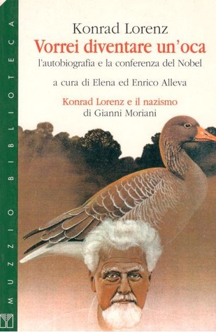 Vorrei diventare un'oca: L'autobiografia e la conferenza del Nobel