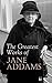 The Greatest Works of Jane Addams by Jane Addams