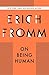 On Being Human by Erich Fromm