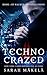 Techno Crazed (Hacked Investigations Book 1)