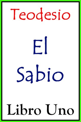 Teodesio El Sabio Libro Uno