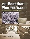 The Boat that Won the War: An Illustrated History of the Higgins LCVP The Boat that Won the War: An Illustrated History of the Higgins LCVP