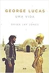 George Lucas. Uma...