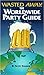 Wasted Away: The Worldwide Party Guide