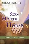 Six-Month Horse