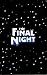 The Complete Final Night