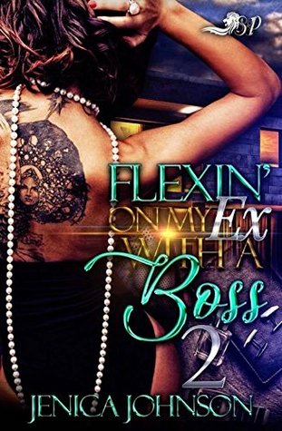 Flexin' On My Ex with A Boss 2 (Kindle Edition)