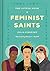 The Little Book of Feminist Saints