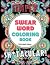 Swear Word Coloring Book: 40 Sh*tacular Sweary Designs for Adults - Sweary Mandalas, Sweary Animals & Flowers: Color Your Stress Away! (Curse Word Coloring Book)