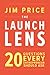 The Launch Lens by Jim Price