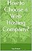 How to Choose a Web Hosting...