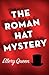 The Roman Hat Mystery