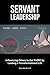 Servant Leadership: Influen...