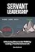 Servant Leadership by David Kuhnert