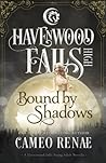 Bound by Shadows by Cameo Renae