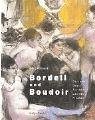 Bordell und Boudoir: Schauplätze der Moderne. Kunsthalle Tübingen, Ausstellung, 22. Januar bis 22. Mai 2005 (Hardcover)