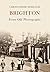 Brighton From Old Photographs by Christopher Horlock