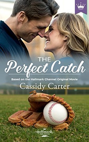 The Perfect Catch: Based on the Hallmark Channel Original Movie