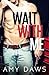 Wait With Me (Wait With Me,...