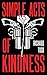 Simple Acts of Kindness by Richard Todd