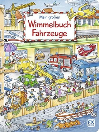 Mein großes Wimmelbuch Fahrzeuge (Board book)